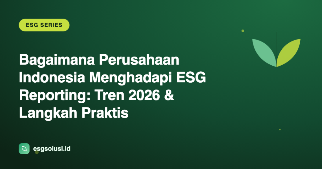 ESG Reporting Tren 2026 Perusahaan Indonesia