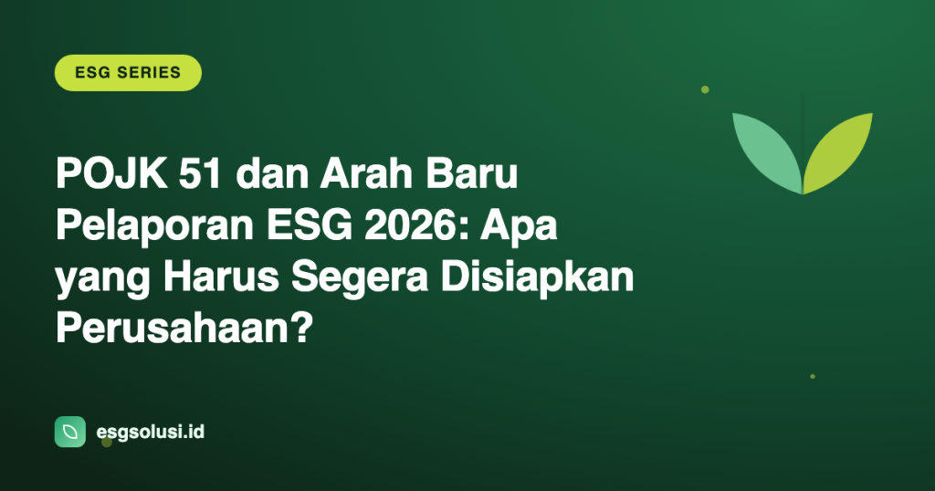 POJK 51 dan Arah Baru Pelaporan ESG 2026